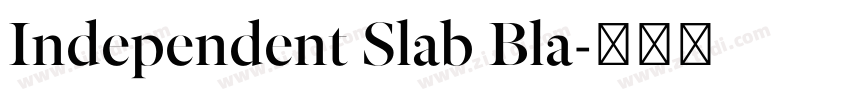 Independent Slab Bla字体转换 Independent Slab Bla字体转换